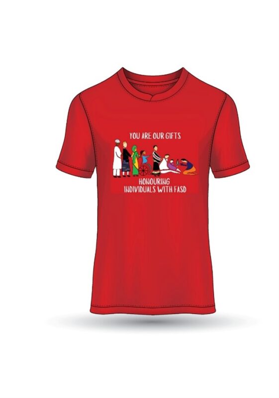 A red shirt with white text “You are our gifts: Honouring Individuals with FASD” on it